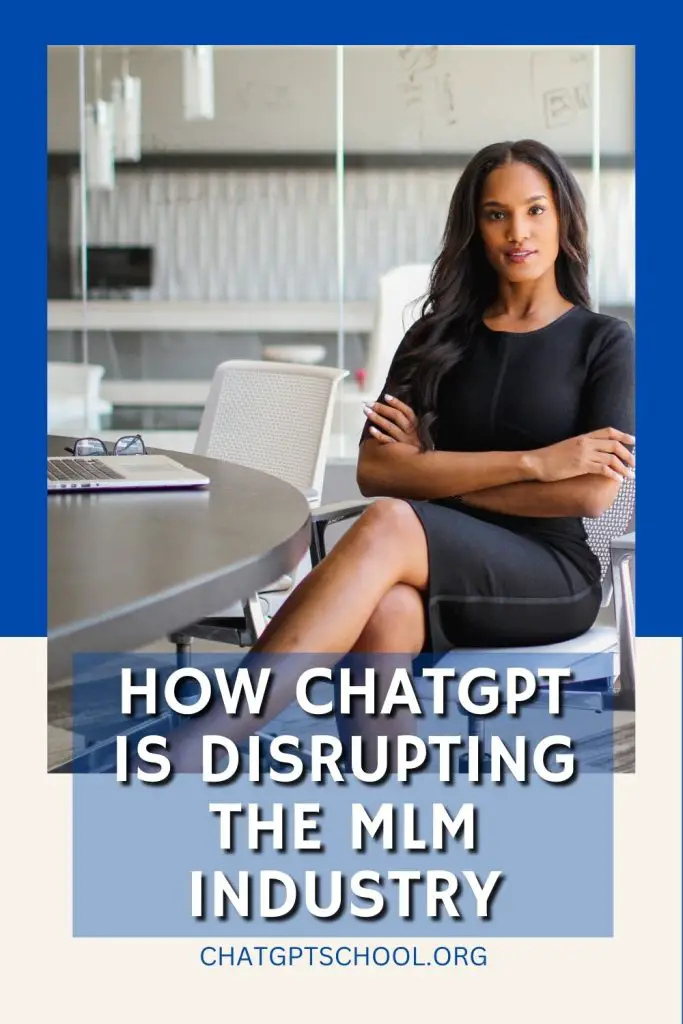 How ChatGPT is Disrupting the MLM Industry